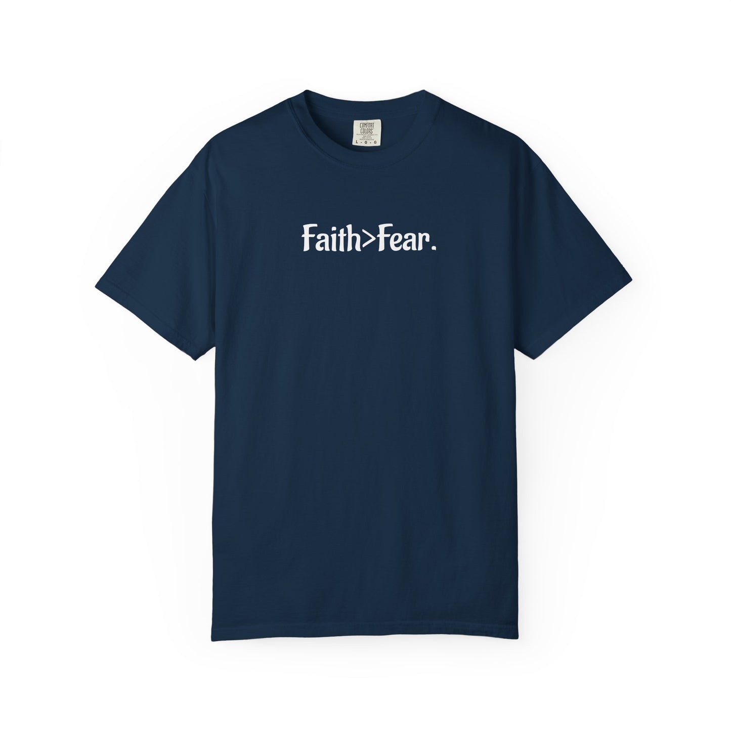 Faith Over Fear Unisex Garment-Dyed T-Shirt- WWG