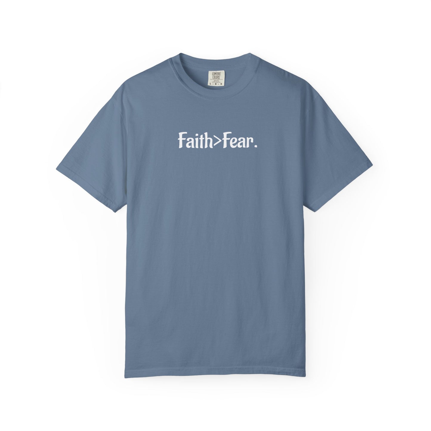Faith Over Fear Unisex Garment-Dyed T-Shirt- WWG