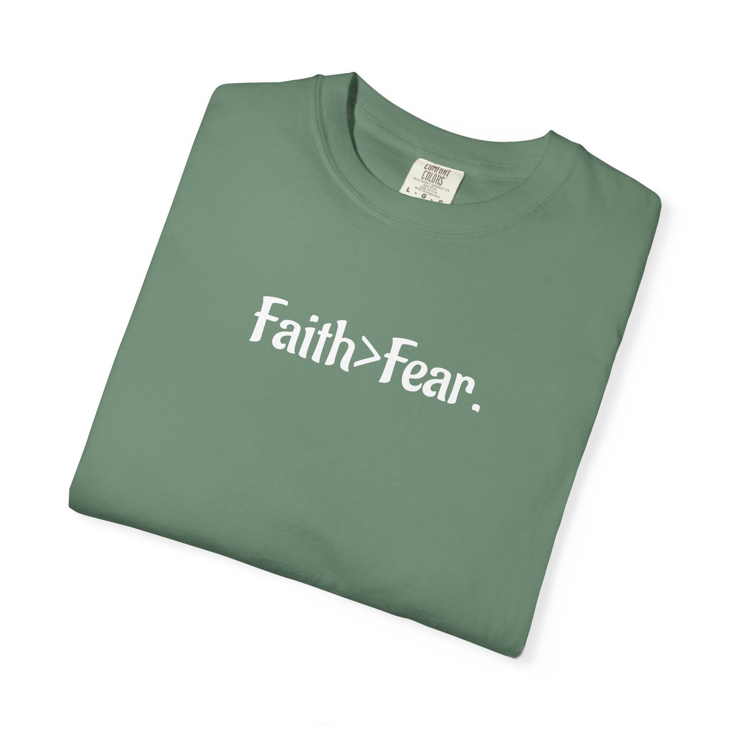 Faith Over Fear Unisex Garment-Dyed T-Shirt- WWG