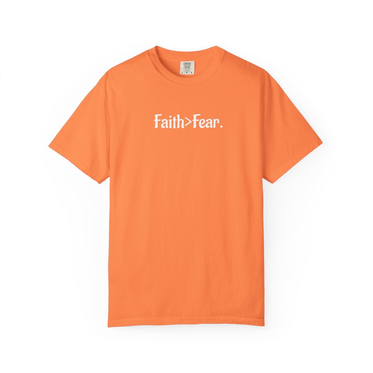 Faith Over Fear Unisex Garment-Dyed T-Shirt- WWG