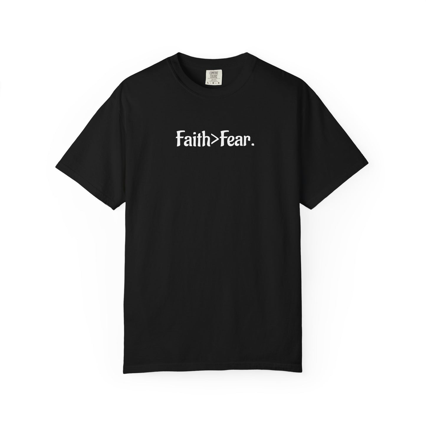 Faith Over Fear Unisex Garment-Dyed T-Shirt- WWG